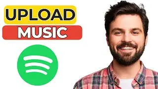 How to Upload Music to Spotify – Step-by-Step Guide for 2025