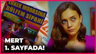 Mert, Gazeteye Manşet Oldu! - Güllerin Savaşı 11. Bölüm