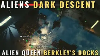 Aliens Dark Descent - Alien Queen Berkley's Docks boss fight