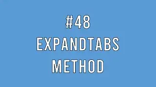#48 [Python] expandtabs method