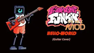 Hello World! - Friday Night Funkin VS Hex Mod (Guitar Cover)