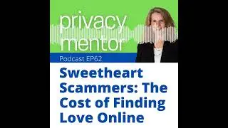 Sweetheart Scammers: The Cost of Finding Love Online