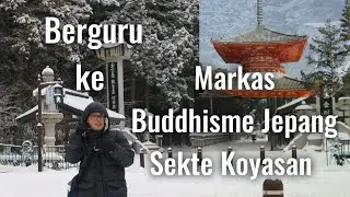 Perjalanan Ke Situs Warisan Dunia UNESCO Jepang |高野山 Kōya-san