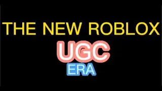 (roblox) THE NEW UGC ERA
