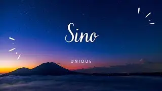 UNIQUE - Sino (Lyrics)