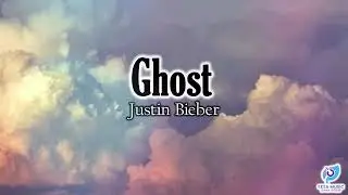Ghost - Justin Bieber Lyrics