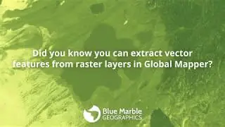 Did you know that you can extract vector features from a raster in Global Mapper?