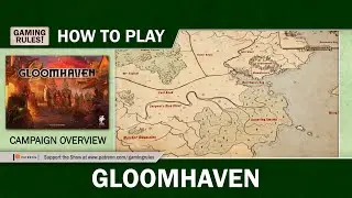 How to play Gloomhaven - Official Tutorial - Campaign Overview