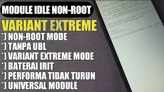 MANTAP BANGET MODULE NON-ROOT VARIAN EXTREME INI !!! MODULE IDLE EXTREME BISA DI ANDROID NON-ROOT