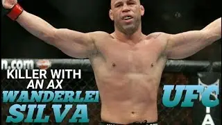 WANDERLEI SILVA! KILLER WITH AN AX! ВАНДЕРЛЕЙ СИЛЬВА!  УБИЙЦА С ТОПОРОМ!