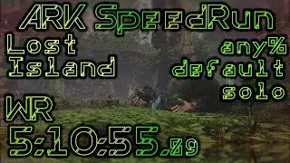 ARK Speedrun Lost Island WR: 05:10:55.89 (any% default solo)