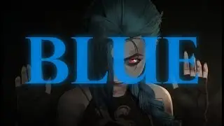 [Arcane Rhapsody S1] Ep. IX Jinx - Blue
