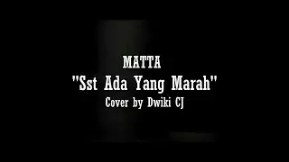 MATTA - Ssst Ada Yang Marah | Cover by Dwiki CJ | Viral Tiktok