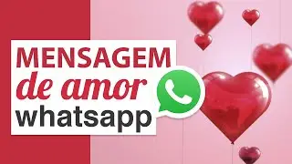 Mensagem de Amor para o Whatsapp