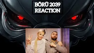 Reaction Börü 2039 Fragman - Reaction Turkish Movie Trailer