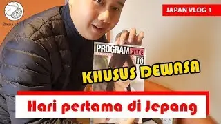 Hari pertama di Jepang, AWAS KHUSUS DEWASA