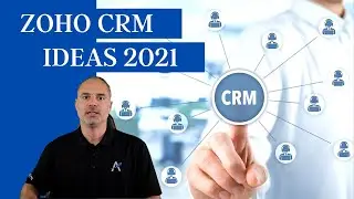 ZOHO CRM IDEAS 2021 | Say Hello To Our Newest Zoho CRM Edition