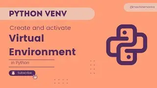 Create Virtual Environment Python | Activate Virtual Environment