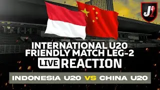 🔴INDONESIA VS CHINA - INTERNATIONAL FRIENDLY MATCH U20 - LIVE REACTION