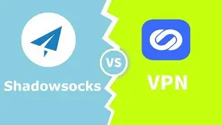 Shadowsocks или VPN, что лучше для вас и почему?