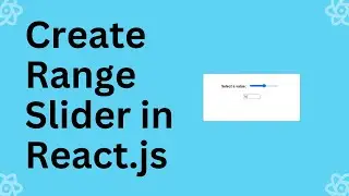 Create Range Slider in React.js | How to used Hooks | Range Slider mini project React JS