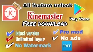 Kinemaster Pro Mod Download Without Watermark | Kinemaster Latest Version Download | Tech Harsh