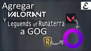 Agregar Valorant y LoR a GOG Galaxy