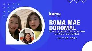 Kumu Live: Roma Mae Doromal with Roma Joy Doromal (Full) | July 25, 2022