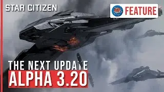 Star Citizen 3.20 New Features & Ships Early Preview | Spirit A1, Hull C, Arena Commander, + More