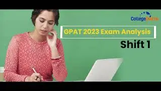 GPAT 2023 Question Paper Analysis Shift 1: Difficulty Level, Expected Cutoff| CollegeDekho