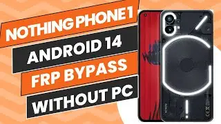 Nothing Phone 1 Android 14 FRP Bypass Without Pc || All Nothing Phone Android 14 FRP Bypass ||