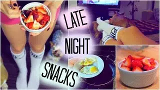Healthy Late Night Snack Ideas!