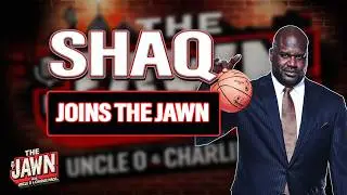 SHAQ JOINS | THE JAWN WITH UNCLE O AND CHARLIE MACK | ELEVENTH JAWN | EPISODE 11