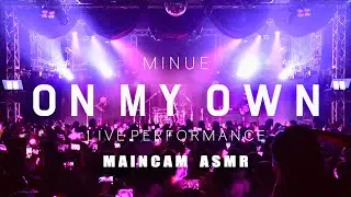 MINUE - ON MY OWN - (main cam ASMR)