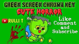 Green Screen [1080p] - HALLOWEEN CUTE FRANKENSTEIN CREEPY DEVIL MONSTER HAUNTED DEATH GHOST EVIL TXT