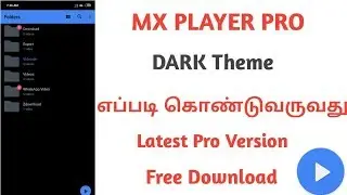 How To Enable Dark Theme In MX Player Pro Version 2019 | Download Latest Pro Version