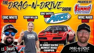The Drag-N-Drive Show presented by Summit Racing EP11 - 3X Champ Terry Miller