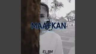 Maafkan (Versi Terbalik)