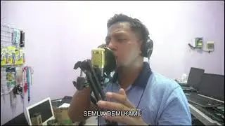 KARAOKE SEMUA DEMI KAMU - ANGGA CANDRA  (Cover By ECHAL KAMRAN)
