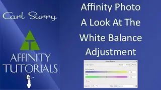 Affinity Photo - A look at the White Balance Adjustment