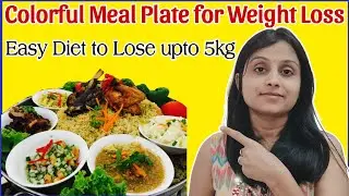 Easy Diet Plan to Lose 5kg~Lose your Weight with Colorful Meal Plate~Rainbow Diet for Weight Loss