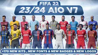 23/24 AIO Kits V7 Mod For FIFA 22 ( +170 Kits,  New Badges, New Fonts) TU17
