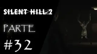 Estamos próximos do final | Silent Hill 2 | Parte 32