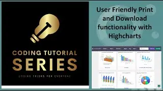 Add User Friendly Print and Download Functionality with Highcharts.