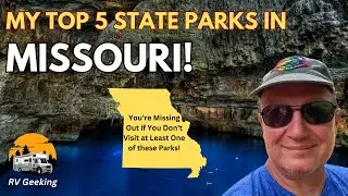 Our Top 5 Missouri State Parks in 2024