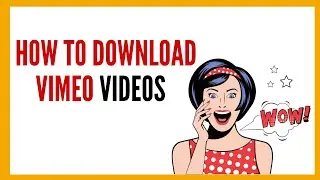How to Download Vimeo Videos to PC [updated]