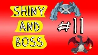 Etaaaa - Shinys e Boss da semana #11