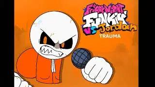 Trauma - Friday Night Funkin' Vs. Jordan OST