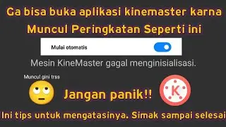 Cara Mudah Mengatasi Kinemaster Gagal Menginisialisasi || MONLIS TIPS