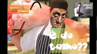É DO TALHO? TEM PÉ-DE-CABRA?
